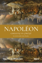 Napoléon - Gerileyiş ve Çöküşü Son Seferlerindeki Askerî Hataları