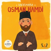 Merhaba Osman Hamdi /Sanatçıyla İlk Buluşma