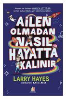 Ailen Olmadan Nasıl Hayatta Kalınır