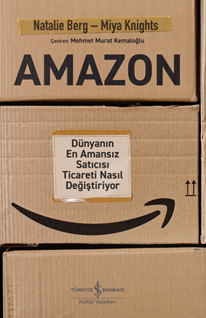 Amazon – Dünyanin En Amansiz Saticisi Ticareti Nasil Değiştiriyor