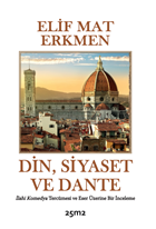Din, Siyaset ve Dante & İlahi Komedya Tercümesi ve Eser Üzerine Bir İnceleme