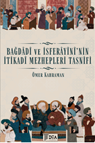 Bağdâdî ve İsferâyînî’nin İtikadî Mezhepleri Tasnifi