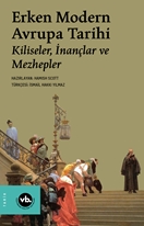 Erken Modern Avrupa Tarihi Kiliseler İnançlar ve Mezhepler