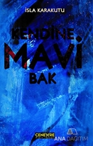 Kendine Mavi Bak