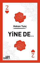 Yine de…