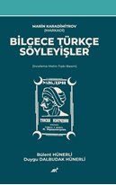 Marin Karadimitrov (Markadi)  Bilgece Türkçe Söyleyişler  (İnceleme-Metin-Tıpkı Basım)