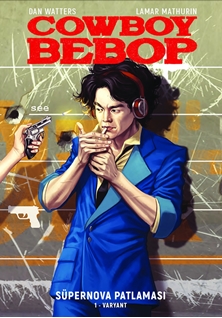 Cowboy Bebop / Süpernova Patlaması Set