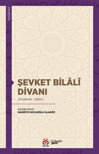 Şevket Bilâlî Divanı (İnceleme-Metin)