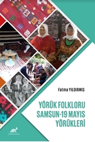 Yörük Folkloru Samsun-19 Mayıs Yörükleri
