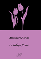 La Tulipe Noire / Siyah Lale (Fransızca)