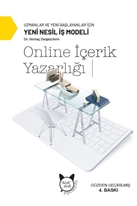 Online İçerik Yazarlığı & Uzmanlar ve Yeni Başlayanlar İçin Yeni Nesil İş Modeli