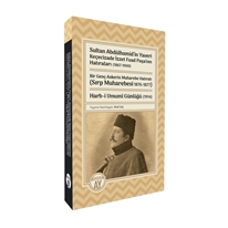 Sultan Abdülhamid’in Yaveri  Keçecizade İzzet Fuad Paşa’nın Hatıraları (1867-1900) Bir Genç Askerin Muharebe Hatıratı (Sırp Muharebesi 1876-1877) Harb-i Umumî Günlüğü (1914)