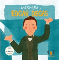 Merhaba Edgar Degas Sanatçıyla İlk Buluşma