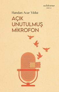 Açık Unutulmuş Mikrofon