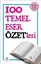 100 Temel Eser Özetleri