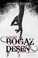 Boğaz Deşen: Enkebit