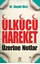 Ülkücü Hareket Üzerine Notlar