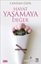 Hayat Yaşamaya Değer
