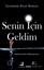 Senin İçin Geldim