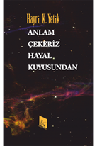 Anlam Çekeriz Hayal Kuyusundan