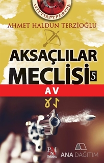 Aksaçlılar Meclisi 5 / Av