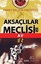 Aksaçlılar Meclisi 5 / Av