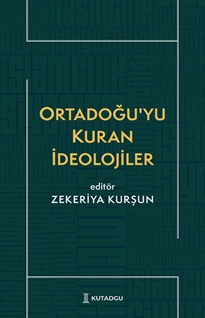 Ortadoğu’yu Kuran İdeolojiler
