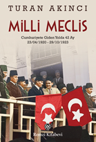 Milli Meclis Cumhuriyete Giden Yolda 42 Ay 23/04/1920 - 29/10/1923