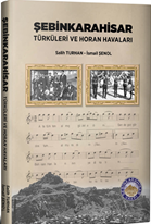 Şebinkarahisar Türküleri Ve Horan Havaları