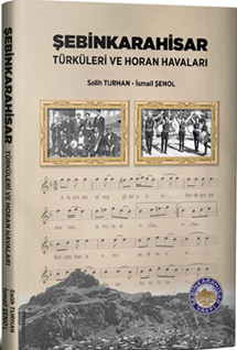 Şebinkarahisar Türküleri Ve Horan Havaları