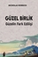 Güzel Birlik Güzelin Fark Edilişi