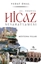 21. Yüzyıl Hicaz Seyahatnamesi