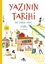 Yazının Tarihi Ne Tarih Ama!