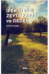 İpek Mendil Zeytin Ağacı ve Dedem