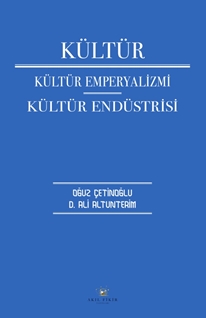 Kültür Kültür Emperyalizmi Kültür Endüstrisi