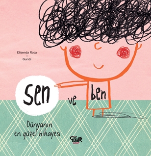 SEN VE BEN DÜNYANIN EN GÜZEL HİKAYESİ