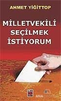 Milletvekili Seçilmek İstiyorum