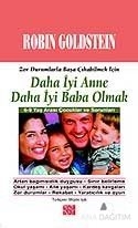 Zor Durumlarla Başa Çıkabilmek İçin Daha İyi Anne Daha İyi Baba Olmak