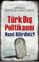 Türk Dış Politikasını Nasıl Bilirdiniz?