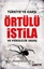 Türkiye'ye Karşı Örtülü İstila ve Psikolojik Savaş
