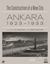 Bir Şehir Kurmak: Ankara 1923-1933