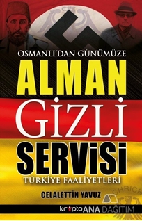 Osmanlı'dan Günümüze Alman Gizli Servisi
