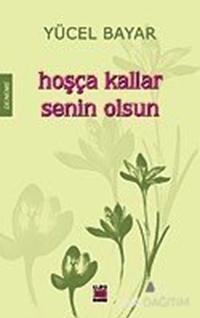 Hoşça Kallar Senin Olsun