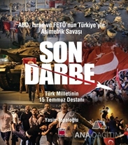 ABD, İsrail ve Fetö'nün Türkiye'yle Asimetrik Savaşı Son Darbe