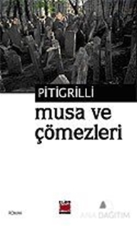 Musa ve Çömezleri