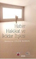 Haber Hakikat ve İktidar İlişkisi