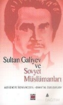 Sultan Galiyev ve Sovyet Müslümanları