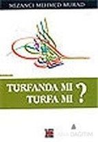 Turfanda mı Turfa mı?