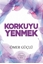 Korkuyu Yenmek