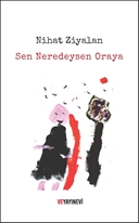 Sen Neredeysen Oraya